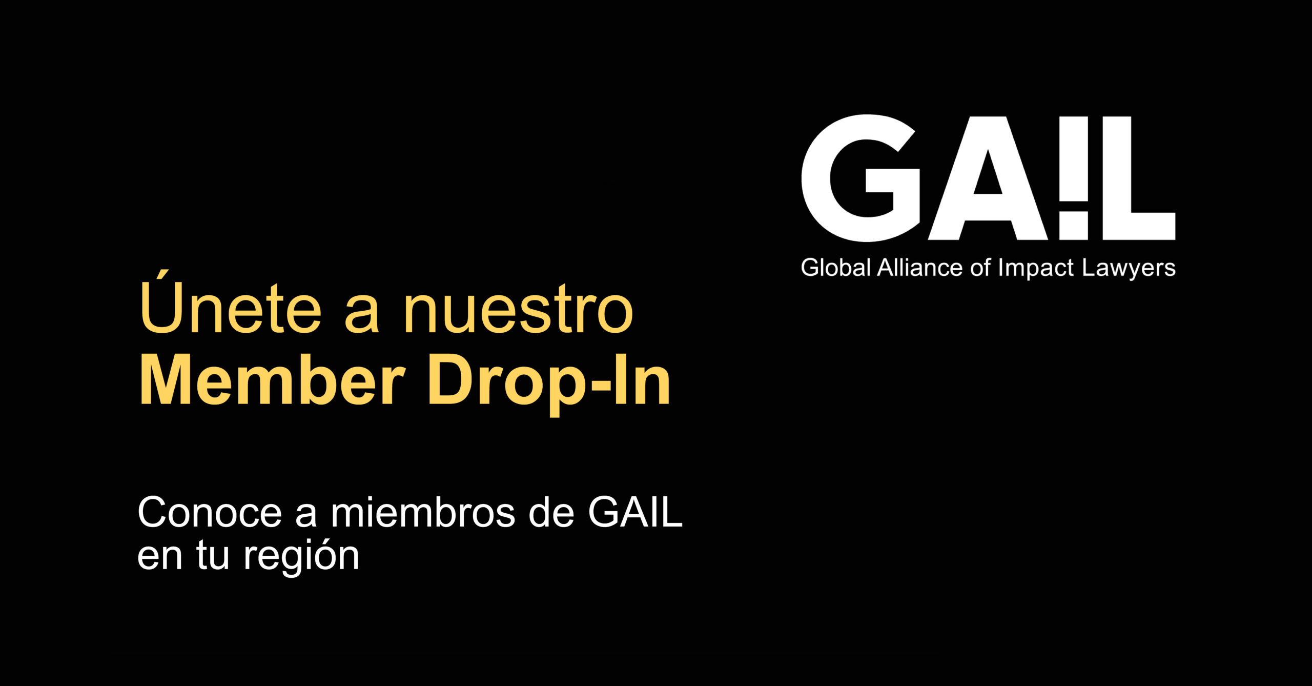 Únete a nuestro Member Drop-In Conoce a miembros de GAIL en tu región